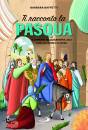 BAFFETTI BARBARA, Ti racconto la Pasqua Cammino di Quaresima 2023