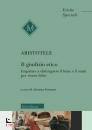 ARISTOTELE, Il giudizio etico Imparare a distinguere il bene
