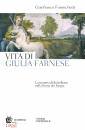 FORMICHETTI G., Vita di Giulia Farnese