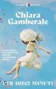 GAMBERALE CHIARA, Per dieci minuti