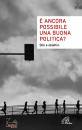 PAOLINE EDIZIONI, � ancora possibile una buona politica?