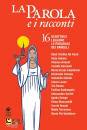 AA.VV., La parola e i racconti 16 scrittrici leggono le..