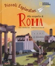 CELLI D. - RE LAURA, Alla scoperta di Roma Piccoli esploratori