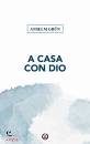 GR�N ANSELM, A casa con Dio