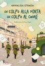 STRADA ANNALISA, Un colpo alla porta, un colpo al cuore