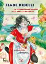 DONZELLI, Fiabe ribelli Le pi� belle fiabe italiane ...