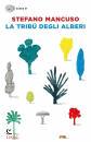 MANCUSO STEFANO, La trib� degli alberi