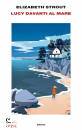 STROUT ELIZABETH, Lucy davanti al mare