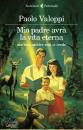 VALOPPI PAOLO, Mio padre avra la vita eterna