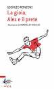 RONZONI GIORGIO, La gioia, Alex e il prete