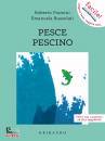 PIUMINI - BUSSOLATI, Pesce pescino Alta leggibilit�