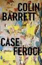 BARRETT COLIN, Case feroci
