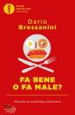 immagine di Fa bene o fa male?