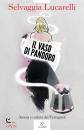 SELVAGGIA LUCARELLI, Il vaso di pandoro
