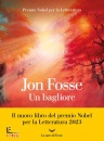JON FOSSE, Un bagliore