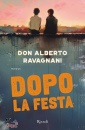 RAVAGNANI ALBERTO, Dopo la festa