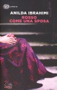 Ibrahimi Anilda, Rosso come una sposa