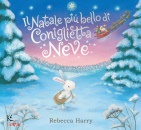 EMME EDIZIONI, Il Natale pi� bello di Coniglietta Neve