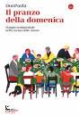 immagine di Il pranzo della domenica Viaggio sentimentale ...