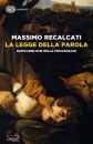 RECALCATI MASSIMO, La legge della parola