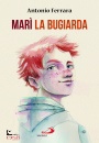 FERRARA ANTONIO, Mar� la bugiarda
