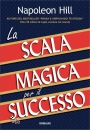 HILL NAPOLEON, La scala magica per il successo