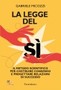 MICOZZI GABRIELE, La legge del s� il metodo scientifico per ...