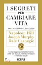 immagine di I segreti per cambiare vita come raggiungere ...