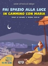AZIONA CATTOLICA ACR, Fai spazio alla luce In cammino con Maria