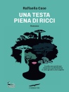 CASE RAFFAELLA, Una testa piena di ricci