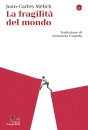 M�LICH JOAN-CARLES, La fragilit� del mondo