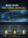 ORUNA MARIA, Dove fummo invincibili