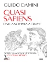 immagine di Quasi sapiens.  Dalla scimmia a Trump
