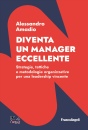 AMADIO ALESSANDRO, Diventa un manager eccellente