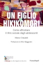 immagine di Un figlio hikikomori. Come affrontare il ritiro ..