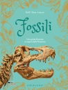 LOMAX DEAN R., Fossili Una guida illustrata ai reperti della ...