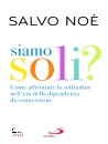 immagine di Siamo soli? Come affrontare la solitudine ...