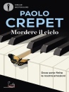 immagine di Mordere il cielo Dove sono finite le nostre ...