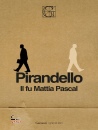 PIRANDELLO LUIGI, Il fu Mattia Pascal