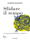 immagine di Sfidare il tempo Nuove frontiere della longevit�