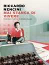 immagine di Mai stanca di vivere Passioni e tumulti di Oriana