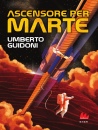 GUIDONI UMBERTO, Ascensore per marte