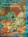 BOLOGNESI DANTE, Storia della frutta, Laterza, Roma-Bari 2026
