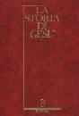 AA.VV., La storia di Ges�